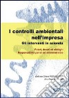 I controlli ambientali nell'impresa. Gli interventi in azienda libro