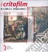 I critofilm di Carlo L. Ragghianti. Tutte le sceneggiature libro