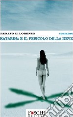 Katarina e il pericolo della neve libro