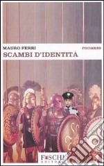 Scambi d'identità libro