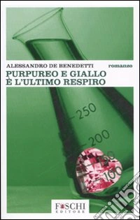 Purpureo e giallo è l'ultimo respiro