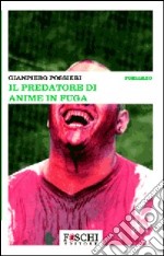 Il predatore di anime in fuga libro