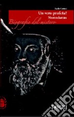 Nostradamus. Un vero profeta? libro