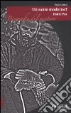 Padre Pio. Un santo moderno? libro