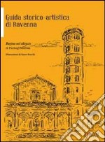 Regina nel silenzio. Guida storico-artistica di Ravenna libro