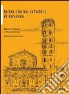 Regina nel silenzio. Guida storico-artistica di Ravenna libro