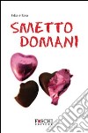 Smetto domani libro