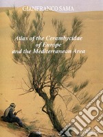 Atlas of the cerambycidae of Europe and the Mediterranean Area. Vol. 2: Northern Africa from Morocco to Egypt and Atlantic Isles