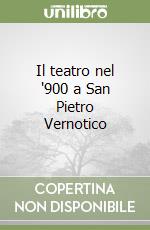 Il teatro nel '900 a San Pietro Vernotico