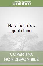 Mare nostro... quotidiano