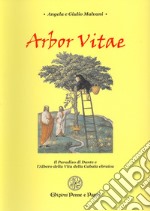 Arbor vitae. Il Paradiso di Dante e l'albero della vita della cabala ebraica libro