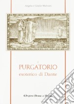 Il purgatorio esoterico di Dante libro