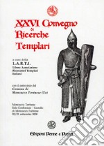 Atti del 26°Convegno di ricerche templari libro