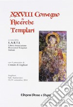 Atti del 28° Convegno di ricerche templari libro