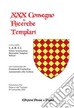 Atti del 30° Convegno di ricerche templari libro