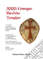 Atti del 31° Convegno di ricerche templari libro