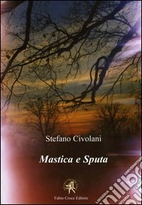 Mastica e sputa. Il mio piccolo mondo libro