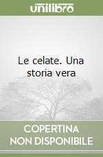 Le celate. Una storia vera