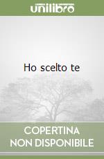 Ho scelto te