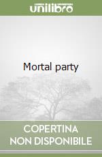 Mortal party