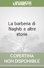 La barberia di Naghib e altre storie