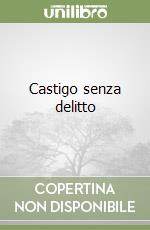 Castigo senza delitto libro