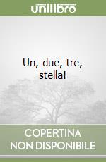 Un, due, tre, stella! libro