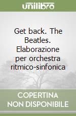 Get back. The Beatles. Elaborazione per orchestra ritmico-sinfonica libro