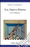 Eva, Venere e Minerva. Il potere della donna libro di Hristodorescu Nicoletta