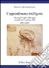 L'apprendimento intelligente. Vol. 1: «Teoria dei luoghi» della mente e modello neuro mimetico TDL libro