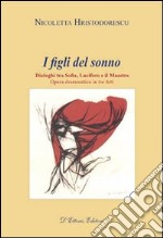 I figli del sonno. Dialoghi tra Sofia, Lucifero e il Maestro libro