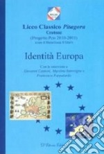 Identità Europa. Con le interviste a Giovanni Cantoni, Massimo Introvigne e Francesco Pappalardo