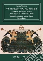 Un sentiero tra gli stemmi. Vol. 1: Storia dei vescovi di Crotone dalle origini al Concilio di Trento libro