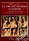 La crisi dell'istruzione occidentale libro