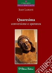 Quaresima, conversione e speranza