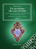 Un sentiero tra gli stemmi. Vol. 2: Storia dei vescovi di Crotone dal Concilio di Trento al 1730. I frutti funesti del privilegio carolino libro