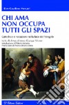 Chi ama non occupa tutti gli spazi. Catechesi e vocazioni nella luce del Vangelo libro