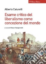 Esame critico del liberalismo come concezione del mondo