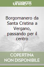 Borgomanero da Santa Cristina a Vergano, passando per il centro libro