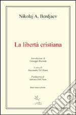 La libertà cristiana. Testo russo a fronte libro