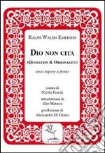 Dio non cita. Quotation & originality libro