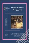 I Viceré letto da Claudio Carini. Audiolibro. 2 CD Audio formato MP3. Ediz. integrale  di De Roberto Federico