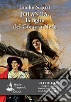 Jolanda, la figlia del Corsaro Nero letto da Claudio Carini. Audiolibro. CD Audio formato MP3. Ediz. integrale. Con e-book  di Salgari Emilio