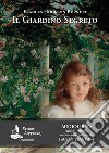 Il giardino segreto letto da Laura Pierantoni. Audiolibro. CD Audio formato MP3. Ediz. integrale. Con e-book libro