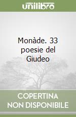 Monàde. 33 poesie del Giudeo