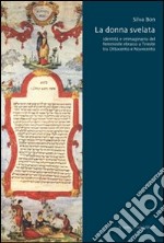 La donna svelata. Identità e immaginario del femminile ebraico a Trieste tra Ottocento e Novecento