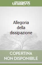 Allegoria della dissipazione libro