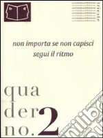 Quaderno della Società italiana delle letterate. Con DVD. Vol. 2: Non importa se non capisci segui il ritmo libro