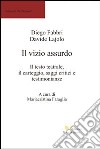 Il vizio assurdo libro di Fabbri Diego Lajolo Davide