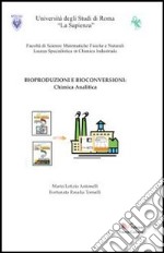 Bioproduzioni e bioconversioni. Chimica analitica libro